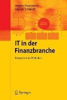 IT in der Finanzbranche: Management und Methoden - Jürgen Moormann,Günter Schmidt - cover