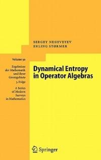 Dynamical Entropy in Operator Algebras - Sergey Neshveyev,Erling Størmer - cover