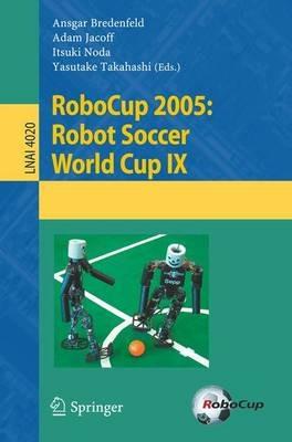 RoboCup 2005: Robot Soccer World Cup IX - cover