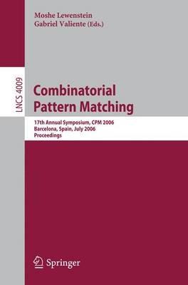Combinatorial Pattern Matching: 17th Annual Symposium, CPM 2006, Barcelona, Spain, July 5-7, 2006, Proceedings - cover