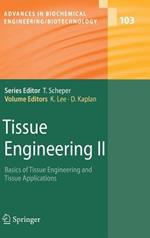 Tissue Engineering II: Basics of Tissue Engineering and Tissue Applications
