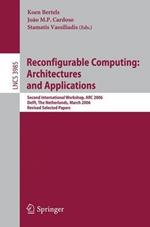 Reconfigurable Computing: Architectures and Applications: Second International Workshop, ARC 2006, Delft, The Netherlands, March  1-3, 2006 Revised Selected Papers