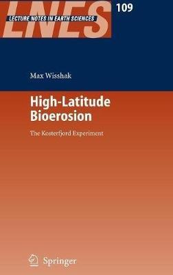 High-Latitude Bioerosion: The Kosterfjord Experiment - Max Wisshak - cover