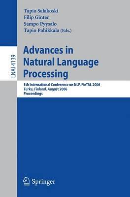 Advances in Natural Language Processing: 5th International Conference, FinTAL 2006 Turku, Finland, August 23-25, 2006 Proceedings - cover