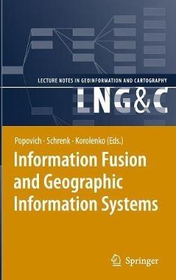 Information Fusion and Geographic Information Systems: Proceedings of the Third International Workshop - cover