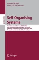 Self-Organizing Systems: First International Workshop, IWSOS 2006 and Third International Workshop on New Trends in Network Architectures and Services, EuroNGI 2006, Passau, Germany, September 18-20, 2006, Proceedings - cover