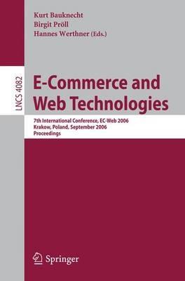 E-Commerce and Web Technologies: 7th International Conference, EC-Web 2006, Krakow, Poland, September 5-7, 2006, Proceedings - cover