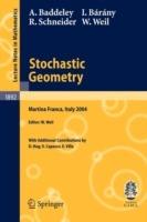 Stochastic Geometry: Lectures given at the C.I.M.E. Summer School held in Martina Franca, Italy, September 13-18, 2004 - A. Baddeley,I. Barany,R. Schneider - cover