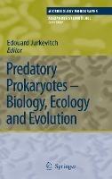 Predatory Prokaryotes: Biology, Ecology and Evolution - cover