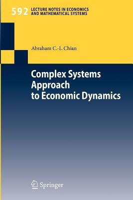 Complex Systems Approach to Economic Dynamics - Abraham C.-L. Chian - cover