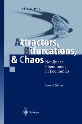 Attractors, Bifurcations, & Chaos: Nonlinear Phenomena in Economics - Tönu Puu - cover