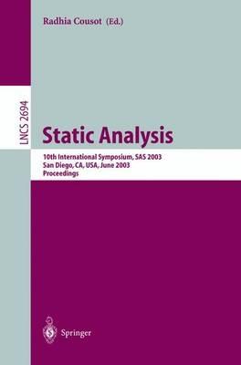 Static Analysis: 10th International Symposium, SAS 2003, San Diego, CA, USA, June 11-13, 2003. Proceedings - cover