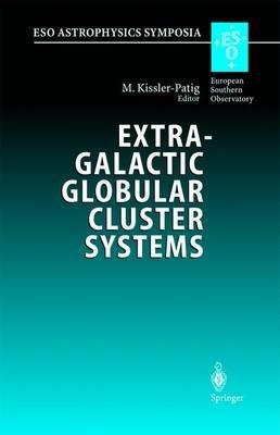 Extragalactic Globular Cluster Systems: Proceedings of the ESO Workshop Held in Garching, 27-30 August 2002 - cover