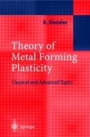 Theory of Metal Forming Plasticity: Classical and Advanced Topics - Andrzej Sluzalec - cover