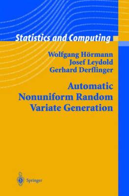 Automatic Nonuniform Random Variate Generation - Wolfgang Hörmann,Josef Leydold,Gerhard Derflinger - cover
