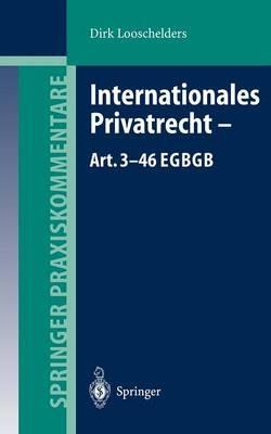 Internationales Privatrecht — Art. 3–46 EGBGB - Dirk Looschelders - cover