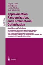 Approximation, Randomization, and Combinatorial Optimization. Algorithms and Techniques: 6th International Workshop on Approximation Algorithms for Combinatorial Optimization Problems, APPROX 2003 and 7th International Workshop on Randomization and Approximation Techniques in Computer Science, RANDOM 2003, Princeto, NY, USA, August 24-26,2003