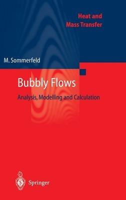 Bubbly Flows: Analysis, Modelling and Calculation - cover