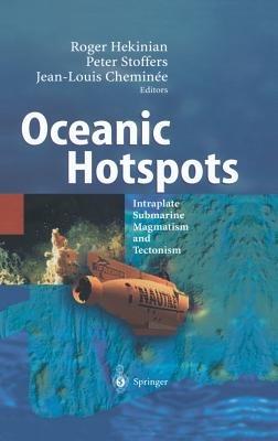 Oceanic Hotspots: Intraplate Submarine Magmatism and Tectonism - cover