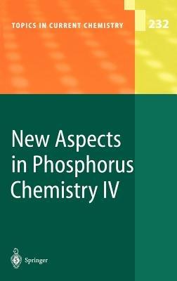 New Aspects in Phosphorus Chemistry IV - cover