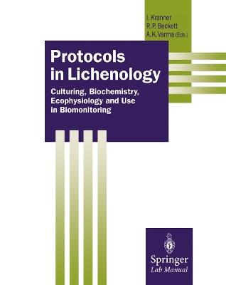 Protocols in Lichenology: Culturing, Biochemistry, Ecophysiology and Use in Biomonitoring - cover