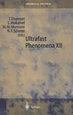 Ultrafast Phenomena: Proceedings of the 12th International Conference, Charleston, SC, USA, July 9-13, 2000