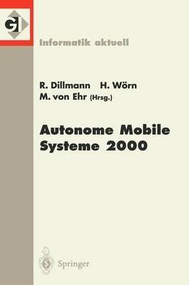 Autonome Mobile Systeme 2000: 16. Fachgespräch Karlsruhe, 20./21. November 2000 - cover
