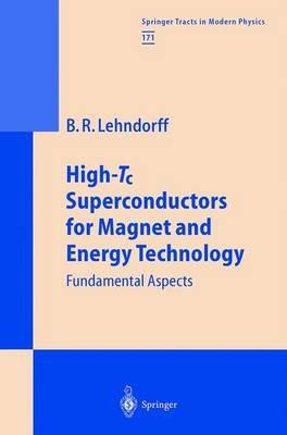High-Tc Superconductors for Magnet and Energy Technology: Fundamental Aspects - Beate Lehndorff - cover