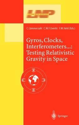 Gyros, Clocks, Interferometers…: Testing Relativistic Gravity in Space - cover