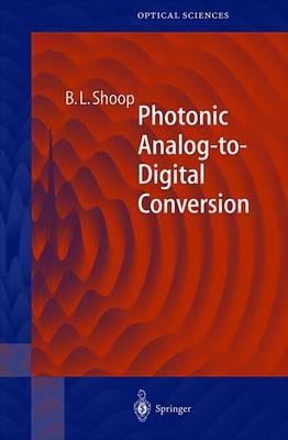 Photonic Analog-to-Digital Conversion - Barry L. Shoop - cover