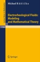 Electrorheological Fluids: Modeling and Mathematical Theory - Michael Ruzicka - cover