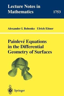 Painleve Equations in the Differential Geometry of Surfaces - Alexander I. Bobenko TU Berlin,Ulrich Eitner - cover