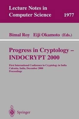 Progress in Cryptology - INDOCRYPT 2000: First International Conference in Cryptology in India, Calcutta, India, December 10-13, 2000. Proceedings - cover