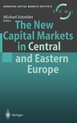 The New Capital Markets in Central and Eastern Europe - cover