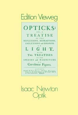 Optik: oder Abhandlung über Spiegelungen, Brechungen, Beugungen und Farben des Lichts - Isaac Newton - cover