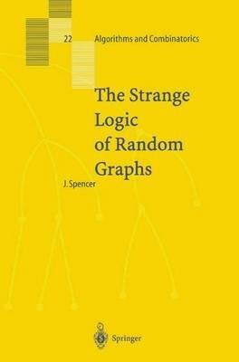The Strange Logic of Random Graphs - Joel Spencer - cover