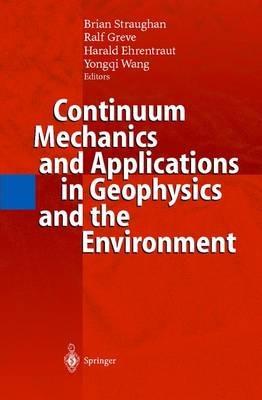 Continuum Mechanics and Applications in Geophysics and the Environment - cover