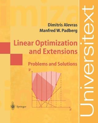 Linear Optimization and Extensions: Problems and Solutions - Dimitris Alevras,Manfred W. Padberg - cover