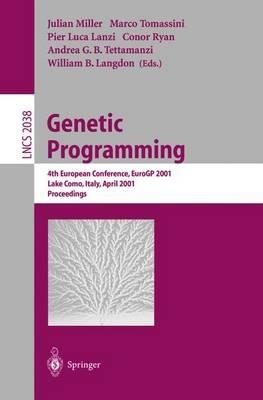 Genetic Programming: 4th European Conference, EuroGP 2001 Lake Como, Italy, April 18–20, 2001 Proceedings - cover