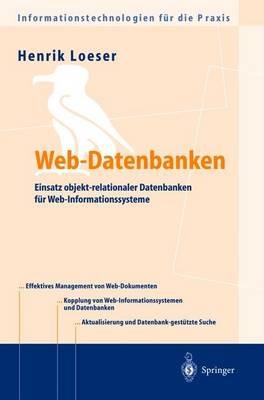 Web-Datenbanken: Einsatz objekt-relationaler Datenbanken für Web-Informationssysteme - Henrik Loeser - cover