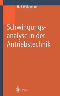 Schwingungsanalyse in der Antriebstechnik - Hans-Jürgen Weidemann - cover