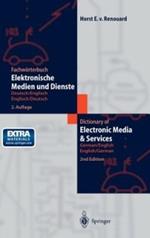Fachwörterbuch Elektronische Medien und Dienste / Dictionary of Electronic Media and Services: Deutsch/Englisch — Englisch/Deutsch German/English — English/German