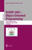 ECOOP 2001 - Object-Oriented Programming: 15th European Conference, Budapest, Hungary, June 18-22, 2001, Proceedings - Jorgen Lindskov Knudsen - cover