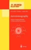 Astrotomography: Indirect Imaging Methods in Observational Astronomy - cover