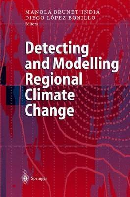 Detecting and Modelling Regional Climate Change - cover