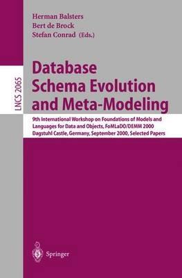 Database Schema Evolution and Meta-Modeling: 9th International Workshop on Foundations of Models and Languages for Data and Objects FoMLaDO/DEMM 2000 Dagstuhl Castle, Germany, September 18-21, 2000 Selected Papers - cover
