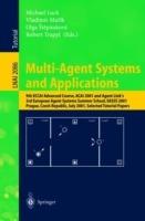 Multi-Agent Systems and Applications: 9th ECCAI Advanced Course ACAI 2001 and Agent Link's 3rd European Agent Systems Summer School, EASSS 2001, Prague, Czech Republic, July 2-13, 2001. Selected Tutorial Papers - cover