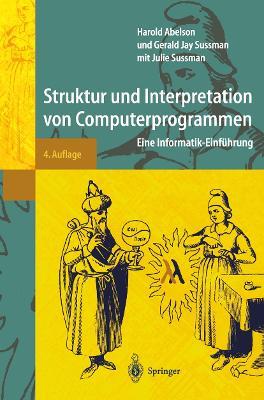 Struktur und Interpretation von Computerprogrammen: Eine Informatik-Einführung - Harold Abelson,Gerald Jay Sussman - cover
