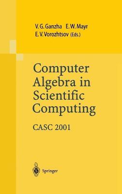 Computer Algebra in Scientific Computing: CASC '01 - cover