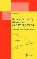 Supersymmetry: Structure and Phenomena: Extensions of the Standard Model - Nir Polonsky - cover